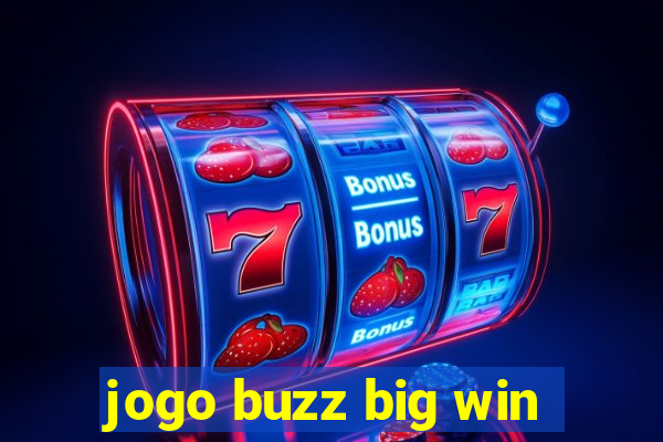 jogo buzz big win