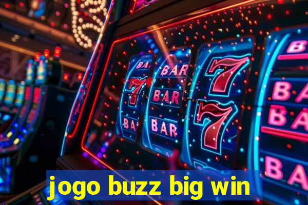 jogo buzz big win