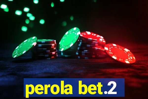 perola bet.2