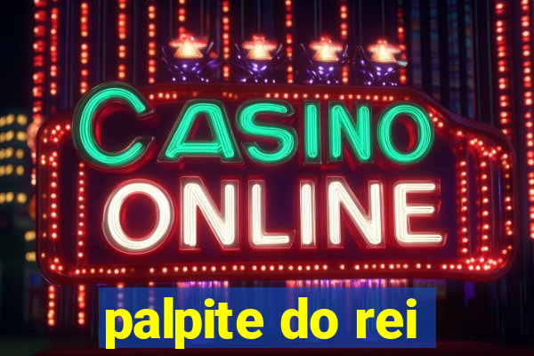 palpite do rei