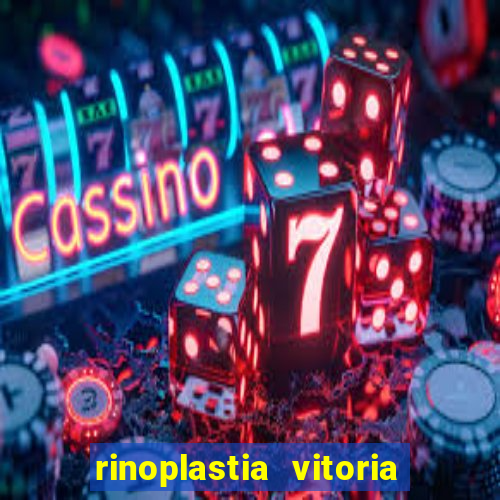 rinoplastia vitoria da conquista