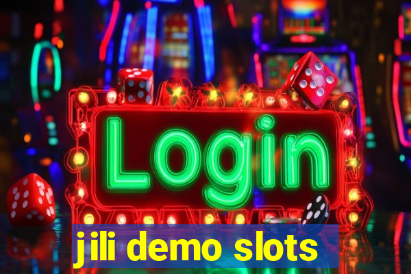 jili demo slots