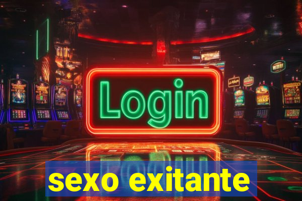 sexo exitante