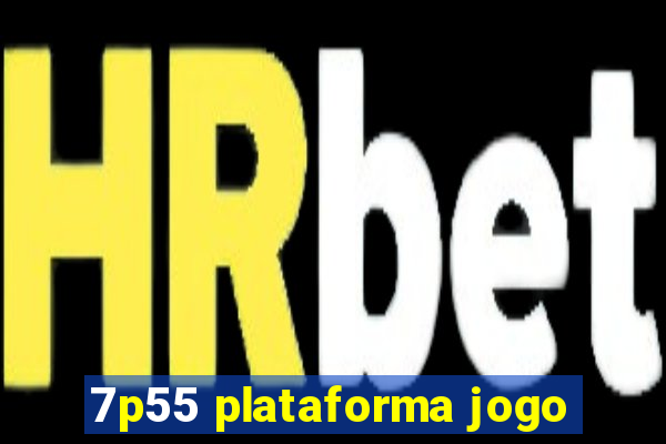 7p55 plataforma jogo