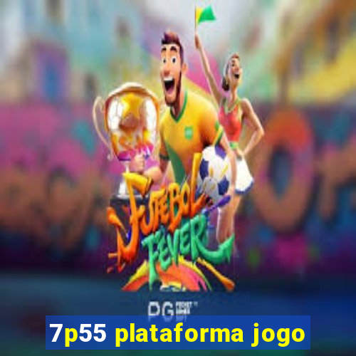 7p55 plataforma jogo