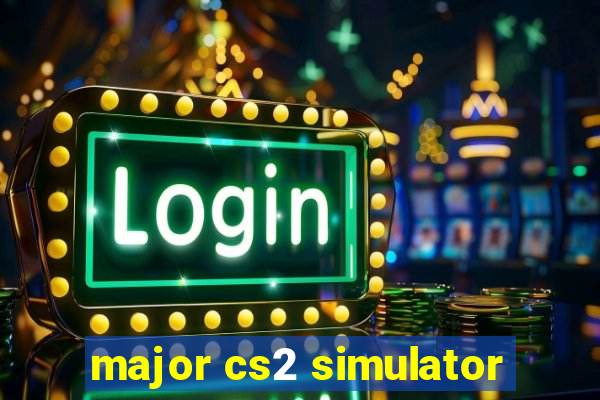 major cs2 simulator