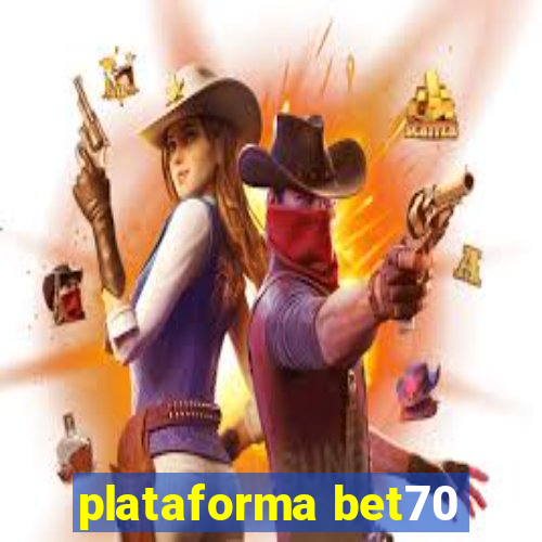 plataforma bet70