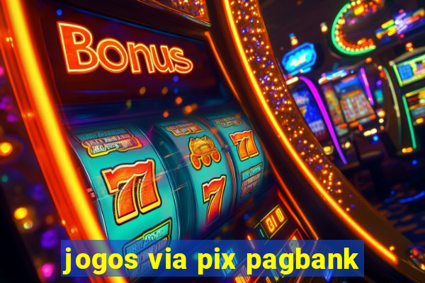 jogos via pix pagbank