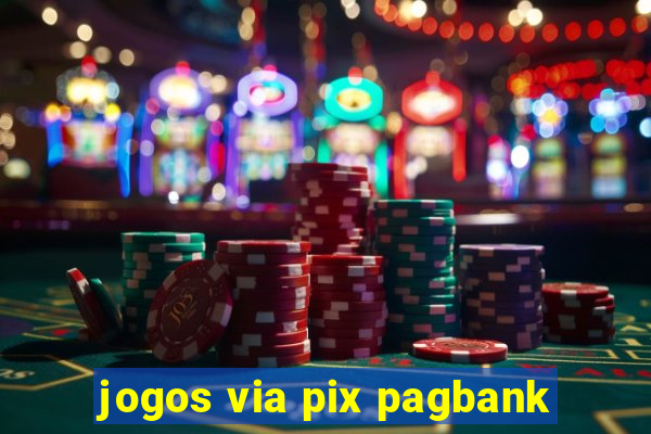 jogos via pix pagbank