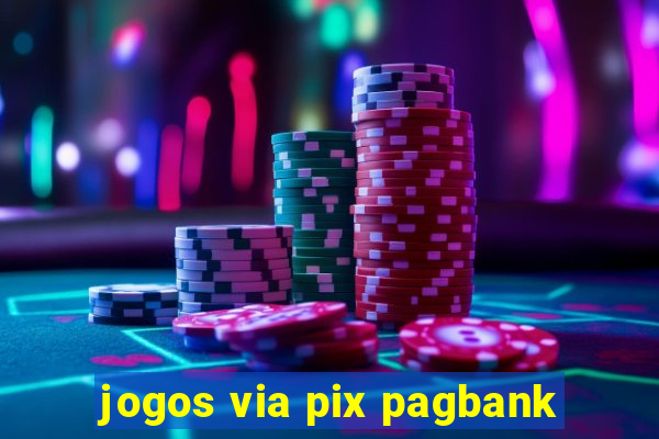 jogos via pix pagbank