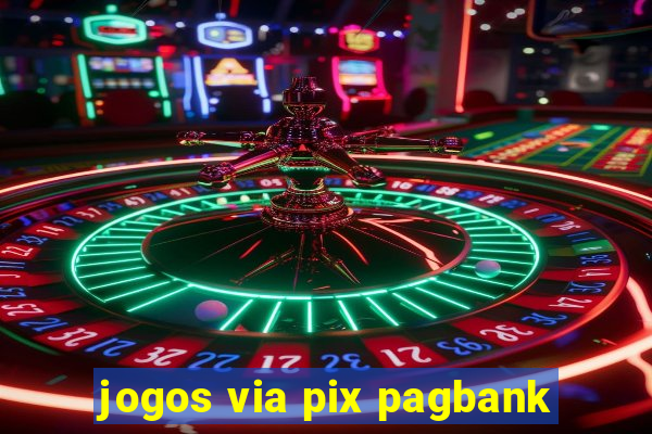 jogos via pix pagbank