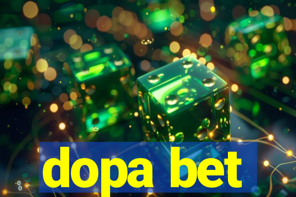 dopa bet