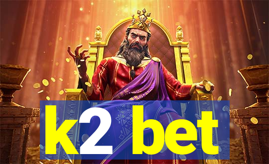 k2 bet