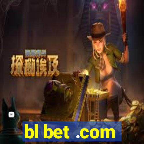 bl bet .com