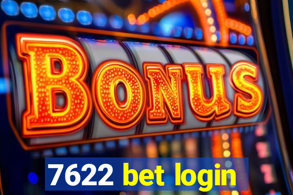 7622 bet login