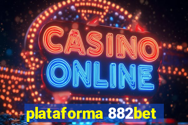 plataforma 882bet