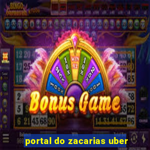 portal do zacarias uber