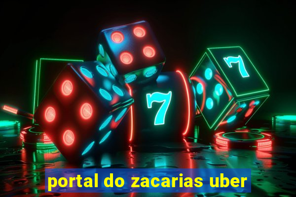 portal do zacarias uber