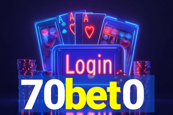 70bet0