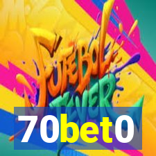 70bet0