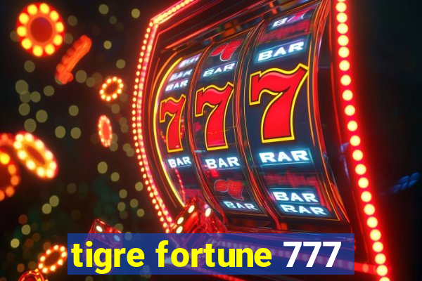 tigre fortune 777