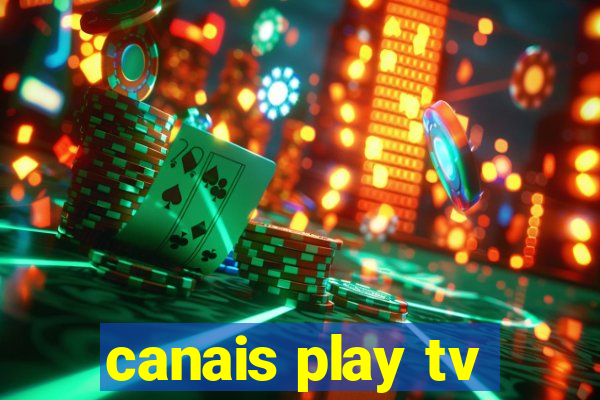 canais play tv