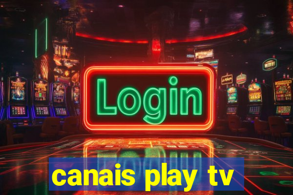 canais play tv