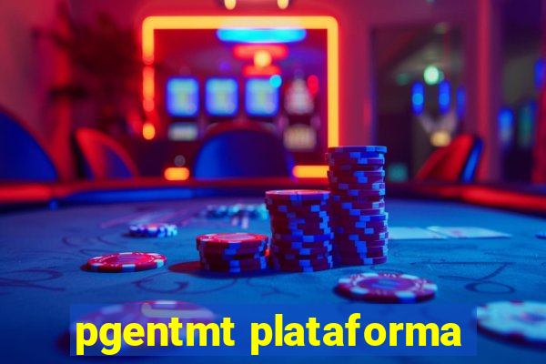 pgentmt plataforma