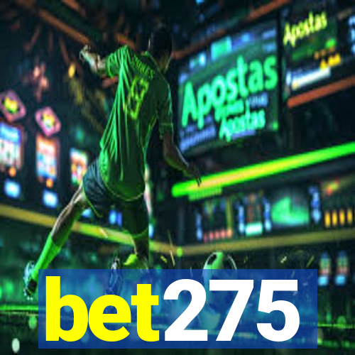 bet275