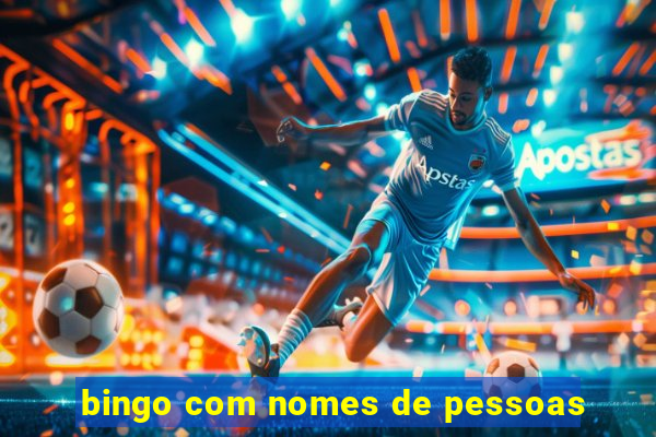 bingo com nomes de pessoas