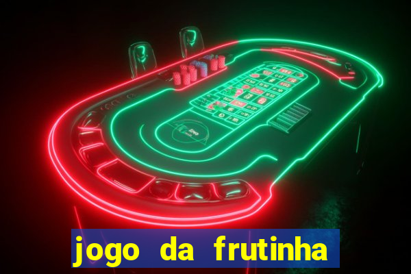 jogo da frutinha paga mesmo