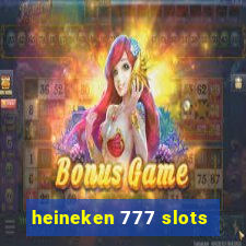 heineken 777 slots