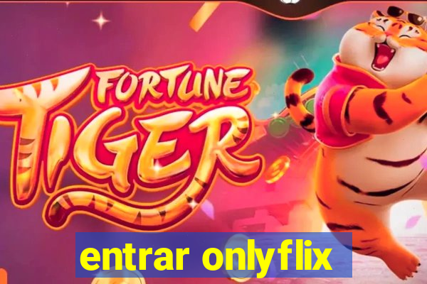 entrar onlyflix