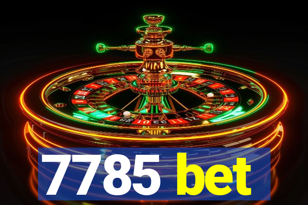 7785 bet