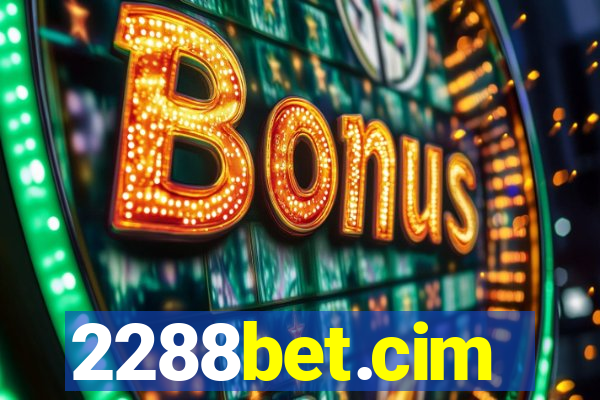 2288bet.cim