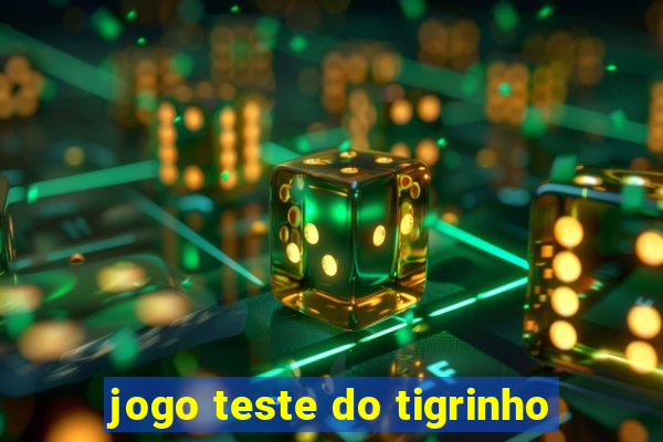 jogo teste do tigrinho