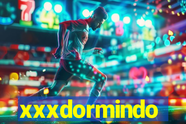 xxxdormindo