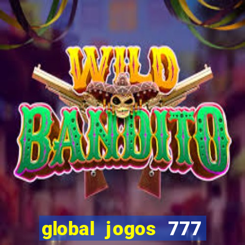 global jogos 777 paga mesmo