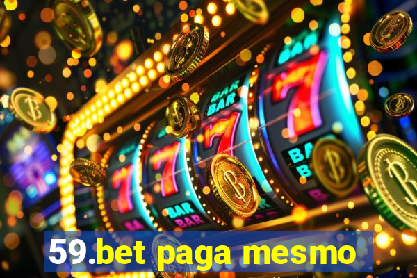59.bet paga mesmo