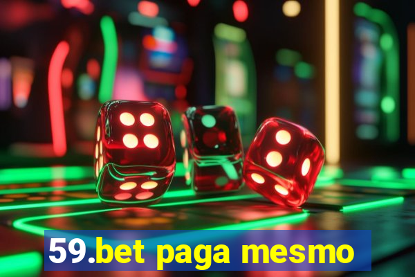 59.bet paga mesmo