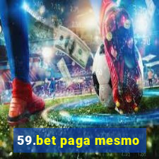 59.bet paga mesmo