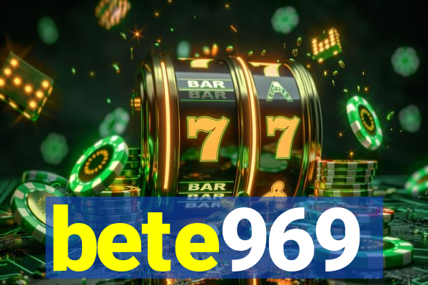 bete969