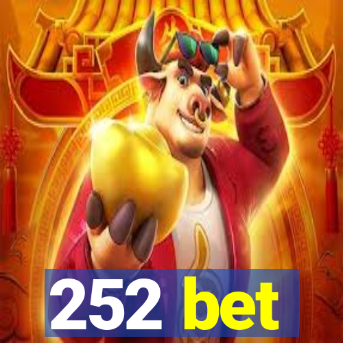 252 bet