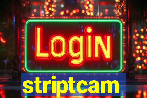 striptcam