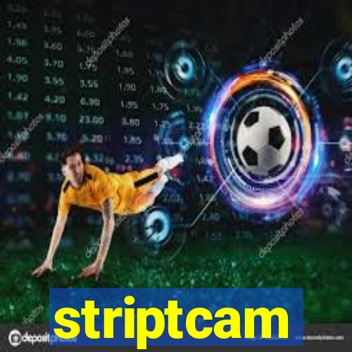 striptcam