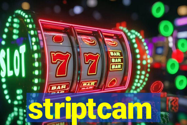 striptcam