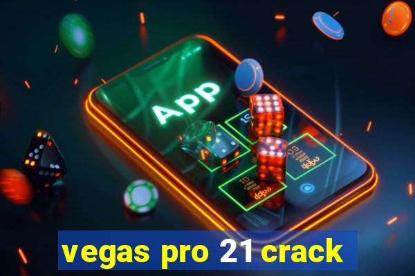 vegas pro 21 crack