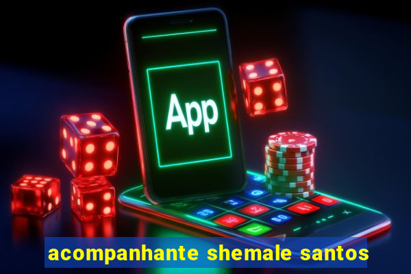 acompanhante shemale santos