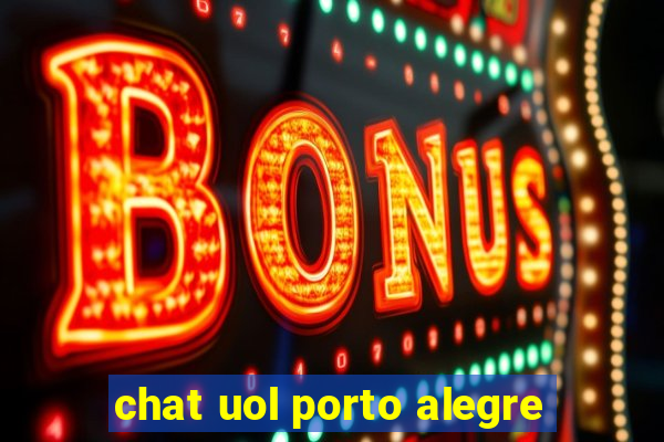 chat uol porto alegre