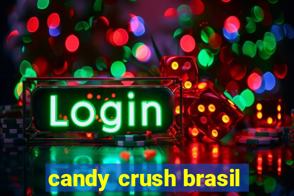 candy crush brasil